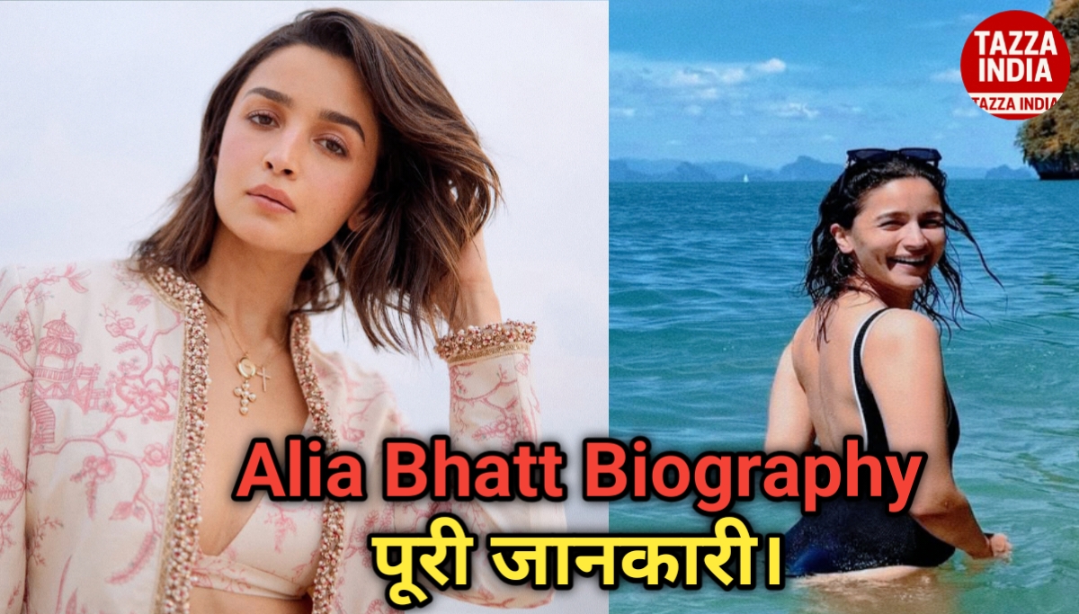 Alia Bhatt Biography