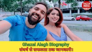 Ghazal Alagh Biography